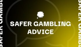 Andy’s Safer Gambling Advice