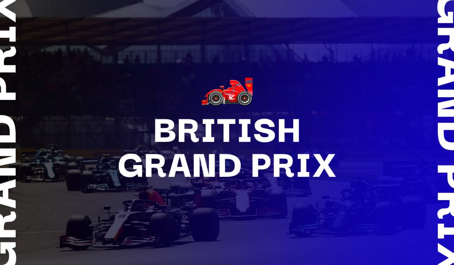 British Grand Prix F1 Betting Preview & Tips