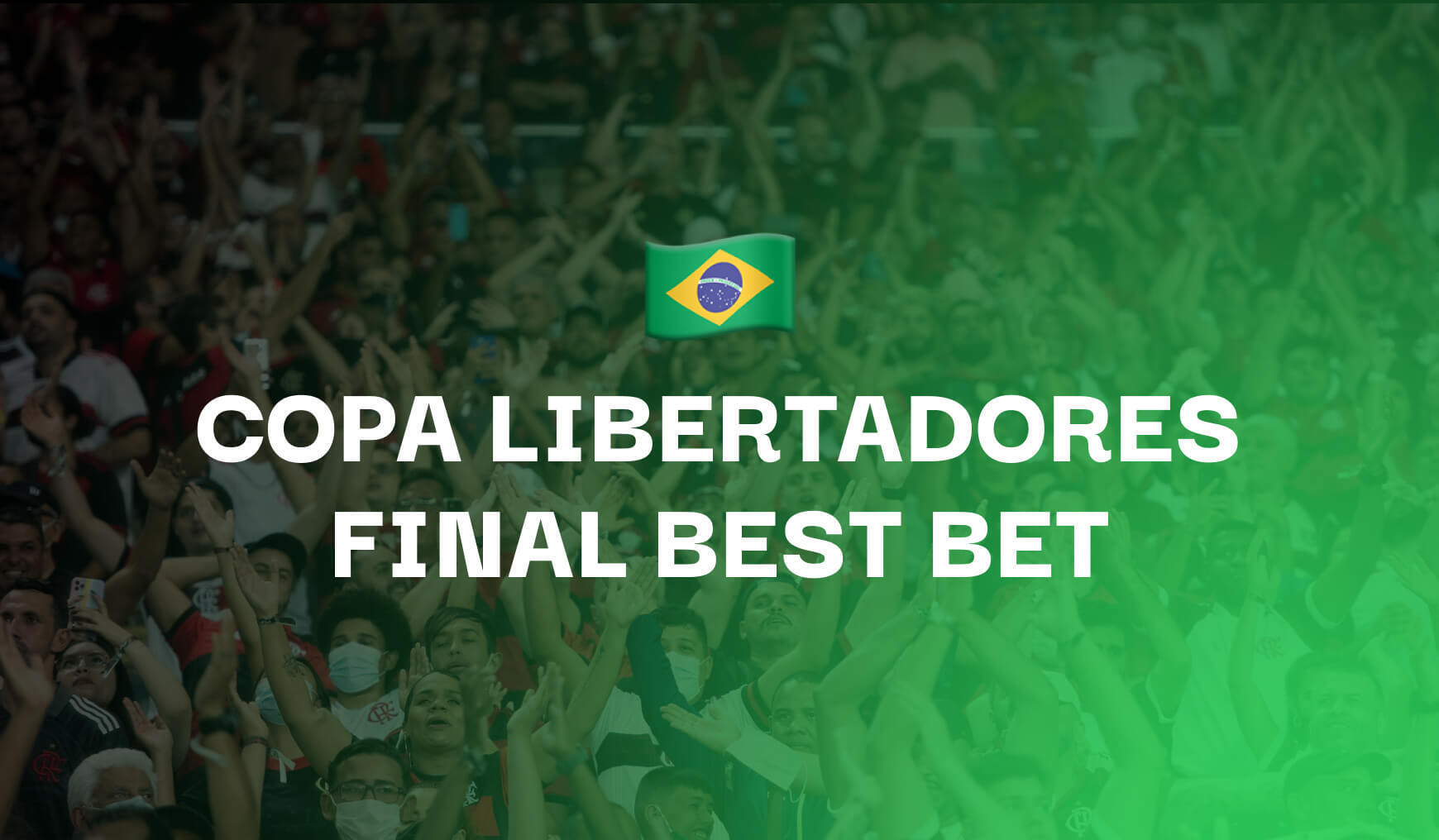 Saturday's Copa Libertadores Final Predictions & Best Bets Andy's Bet
