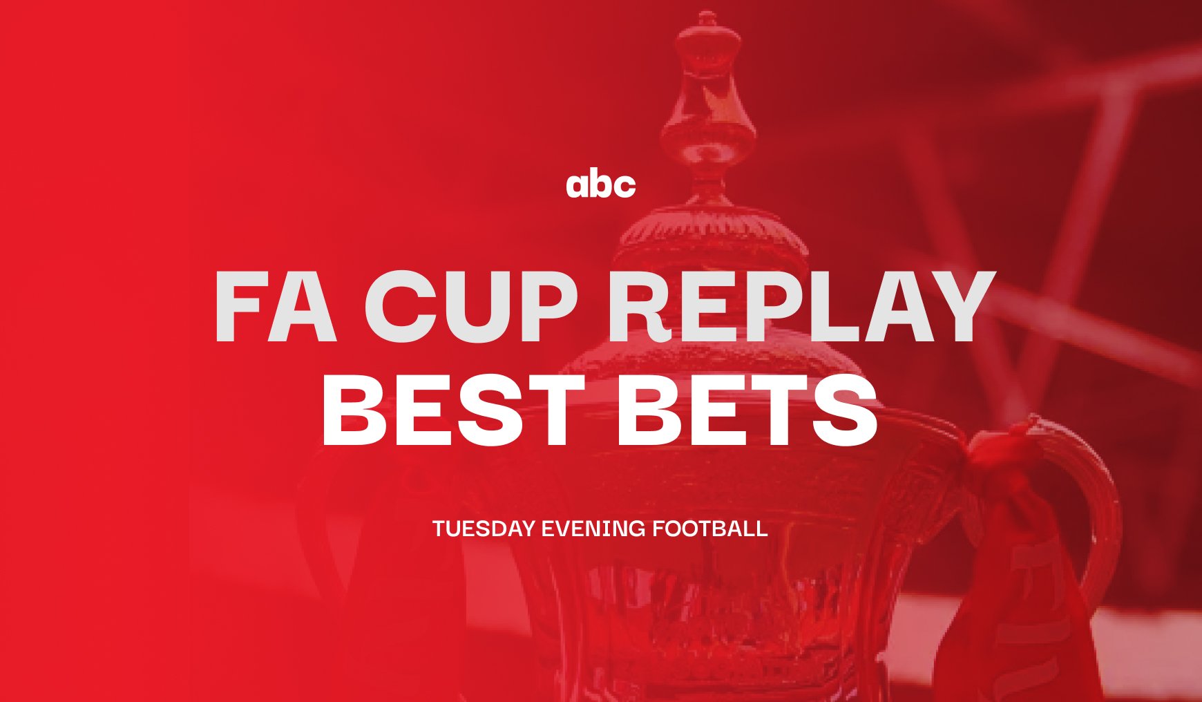 Tuesday's FA Cup Replay Predictions and Best Bets Andy's Bet Club