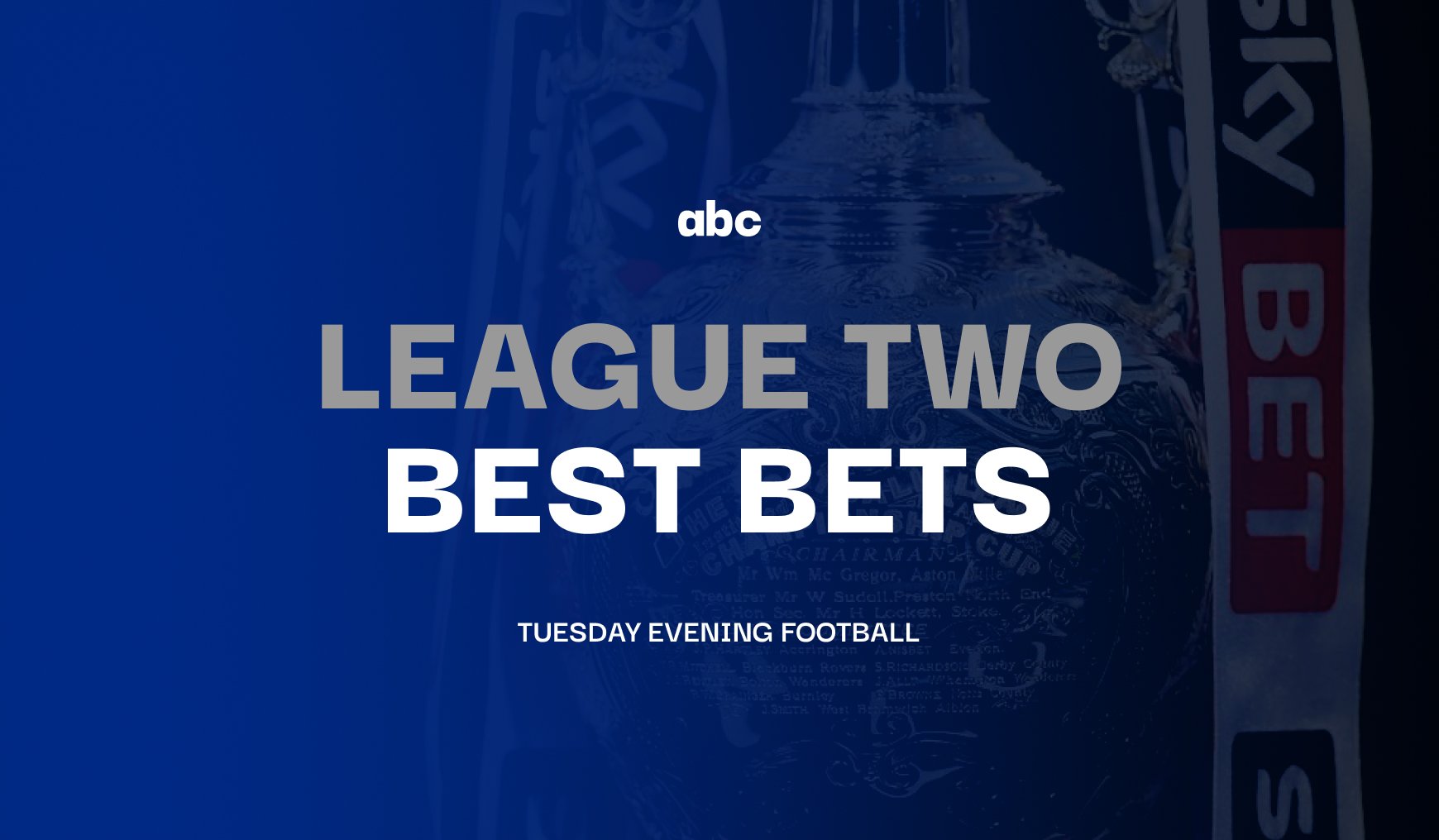 Tuesday's League Two Predictions And Best Bets | Andy's Bet Club