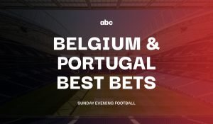 Belgium & Portugal Sunday Afternoon Best Bets Header