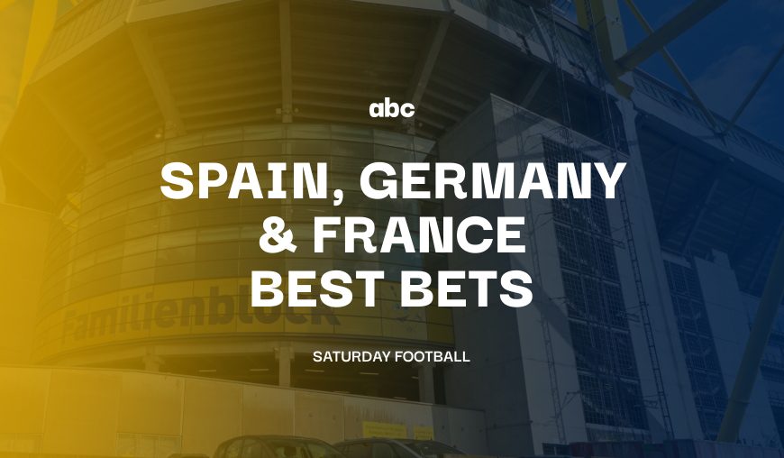 Spain, Germany & France Saturday Best Bets Header