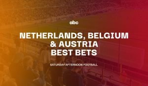 Netherlands, Belgium & Austria Best Bets Header Saturday Afternoon
