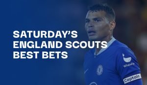 Saturday's England League Scouts Best Bets - Chelsea