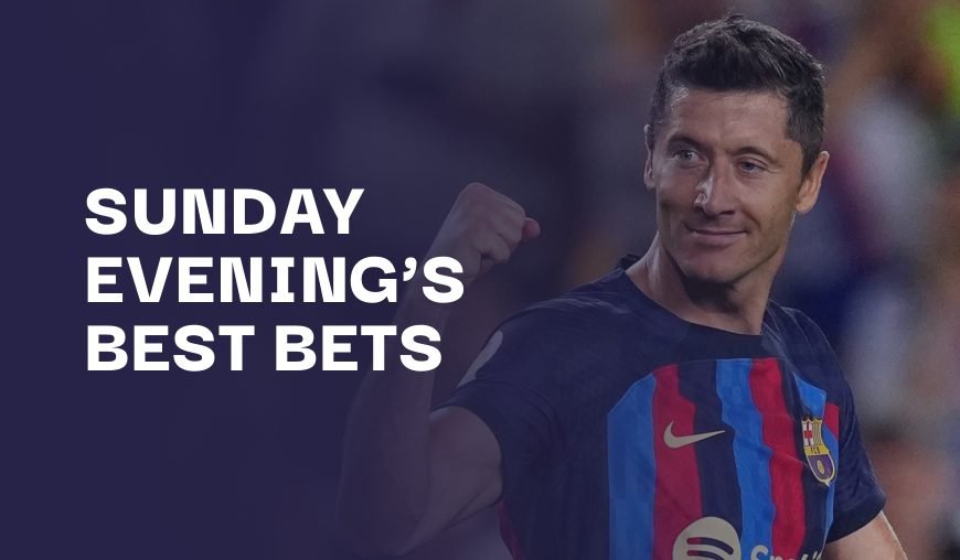 Sunday Evening's Best Bets Header - Barcelona