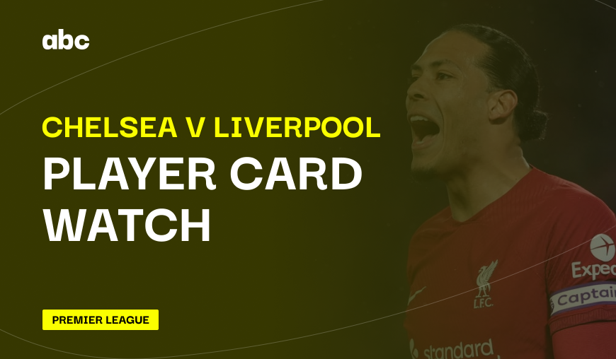 Chelsea v Liverpool Card Watch Header