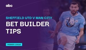 Sheffield Utd v Man City Bet Builder