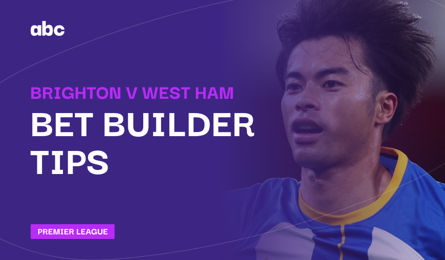 Brighton v West Ham bet builder tips header