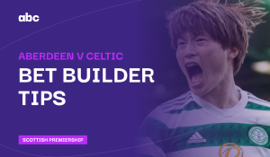 Aberdeen v Celtic bet builder tips header - Celtic