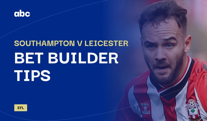 Southampton v Leicester Bet Builder