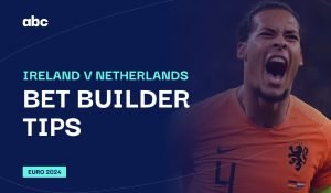 Republic of Ireland v Netherlands Bet Builder Tips header