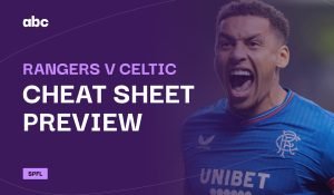 Rangers v Celtic Cheat Sheet Preview header