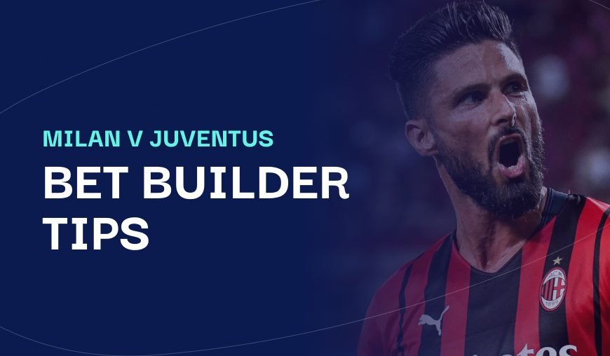 Milan v Juventus bet builder tips header