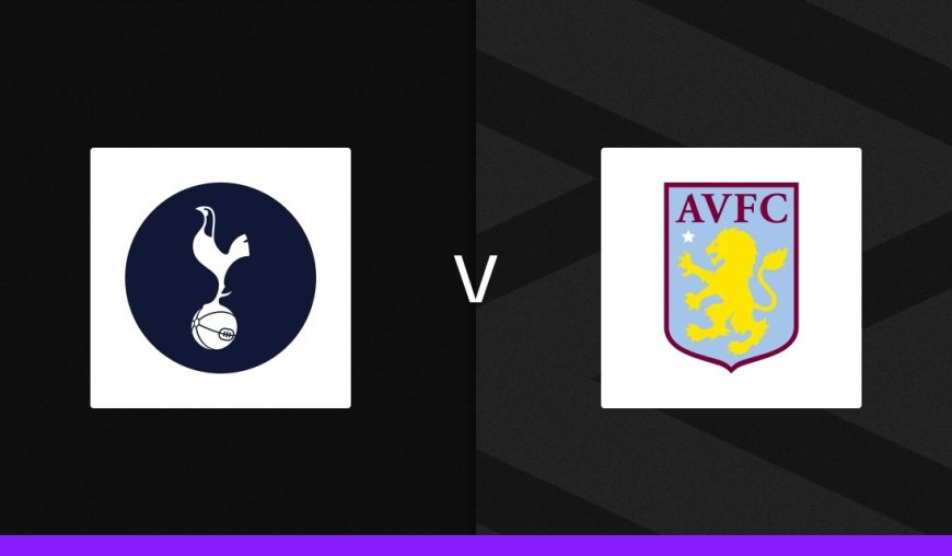 Aston Villa vs Tottenham Hotspur Prediction and Betting Tips