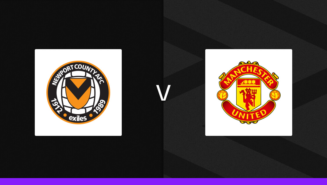 Newport v Man United Bet Builder Stats & Predictions Andy’s Bet Club