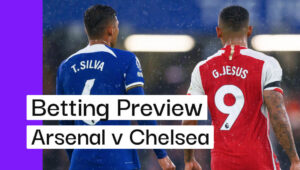 Arsenal v Chelsea Preview, Best Bets & Cheat Sheet