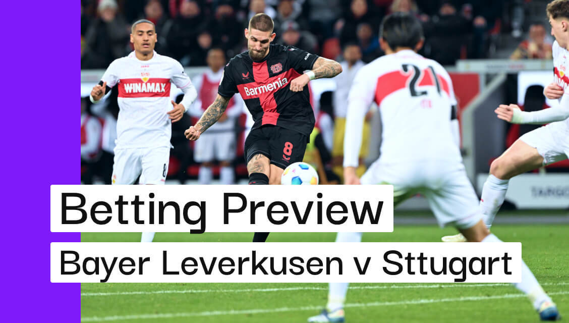 Bayer Leverkusen v Stuttgart Preview, Best Bets & Cheat Sheet | Andy’s ...