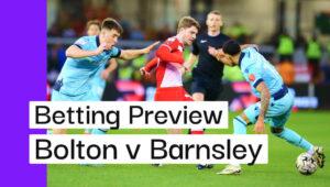 Bolton v Barnsley Preview, Best Bets & Cheat Sheet