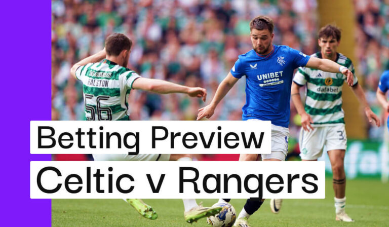 Scottish Cup Final: Celtic v Rangers Betting Preview