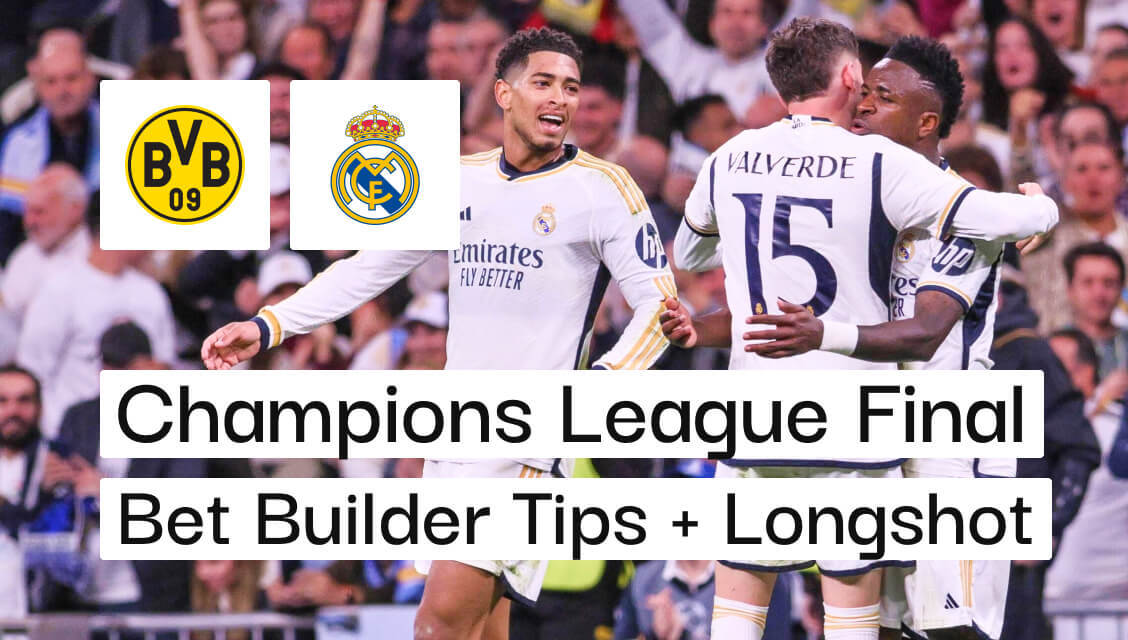 Champions League Final Borussia Dortmund v Real Madrid Bet