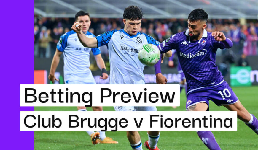 Club Brugge v Fiorentina Preview, Best Bets & Cheat Sheet