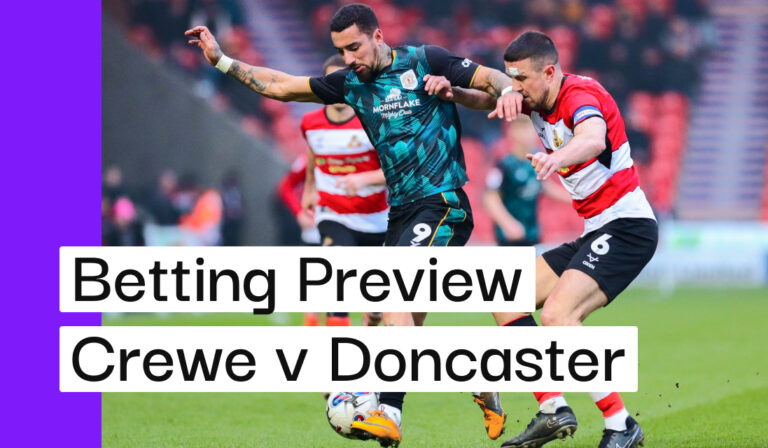 Crewe v Doncaster Preview, Best Bets & Cheat Sheet