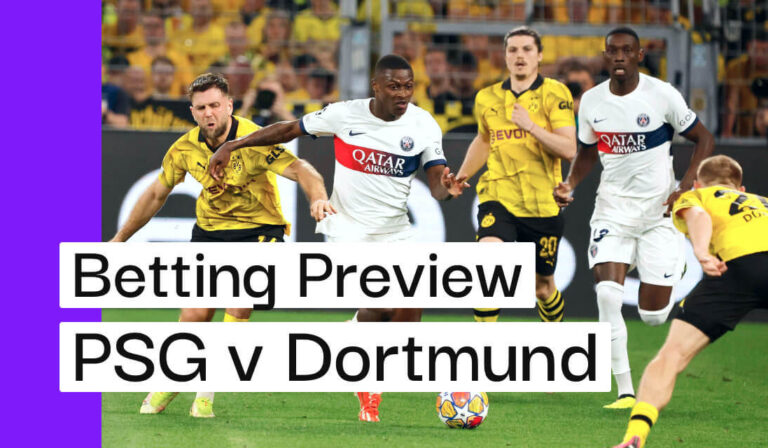 PSG v Dortmund Preview, Best Bets & Cheat Sheet