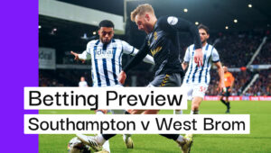Southampton v West Brom Preview, Best Bets & Cheat Sheet