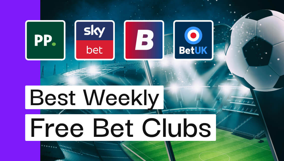 Best Weekly Free Bet Clubs, Rewards & Offers - Top Bookies