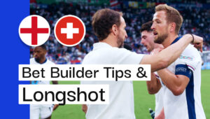 England v Switzerland bet builder tips & longshot