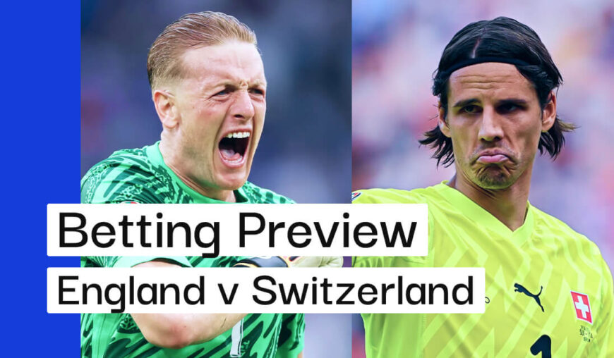 England v Switzerland Preview, Best Bets & Cheat Sheet | Andy’s Bet Club