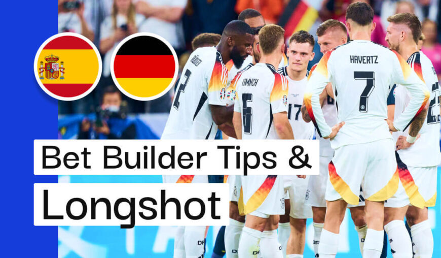 Spain v Germany bet builder tips & longshot
