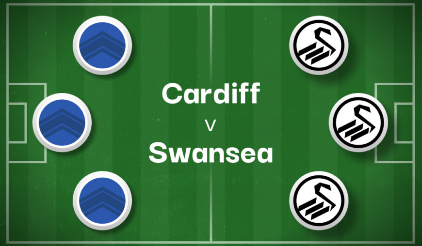 Cardiff v Swansea Best Betting Predictions, Cheat Sheet & Predicted Lineups