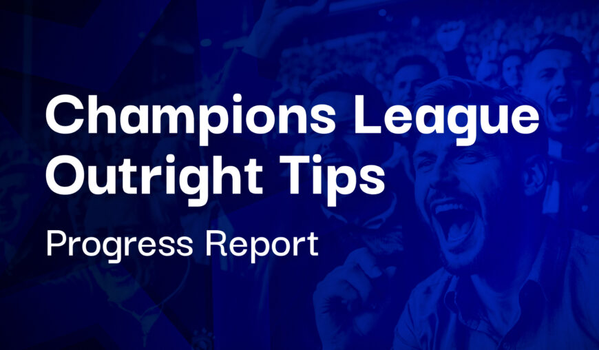 🔵 Champions League Predictions 24/25 - Outright Picks [Progress Report]