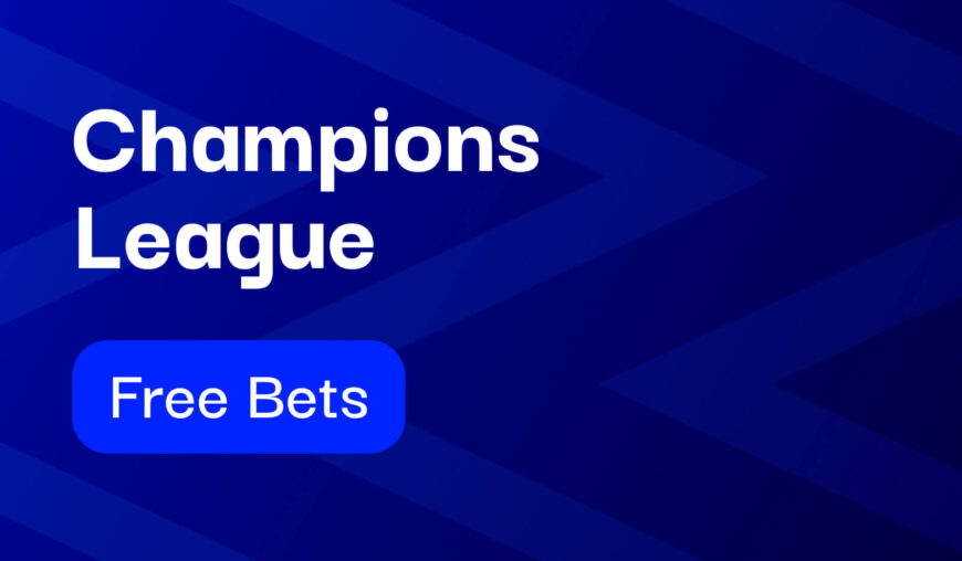 Get £100+ In Champions League Free Bets