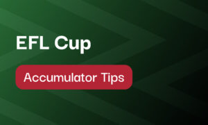 Wednesday's 4/1 EFL Cup Accumulator Tips