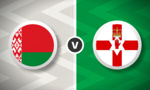 Belarus v Northern Ireland Bet Builder Tips