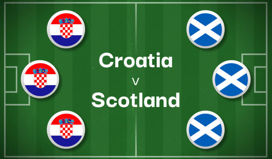 Croatia v Scotland Betting Preview, Best Bets & Cheat Sheet