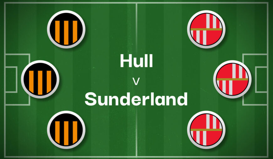 Hull v Sunderland Betting Preview, Best Bets & Cheat Sheet