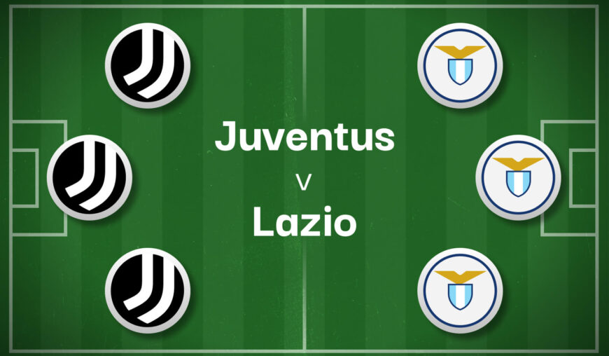 Juventus v Lazio Betting Preview, Best Bets & Cheat Sheet