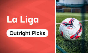 La Liga Predictions 24/25 - Outright Picks