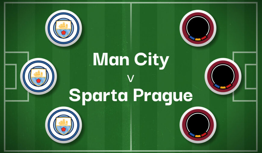 Man City v Sparta Prague Best Betting Predictions, Cheat Sheet & Predicted Lineups