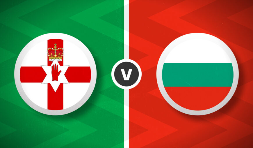 Northern Ireland v Bulgaria Bet Builder Tips