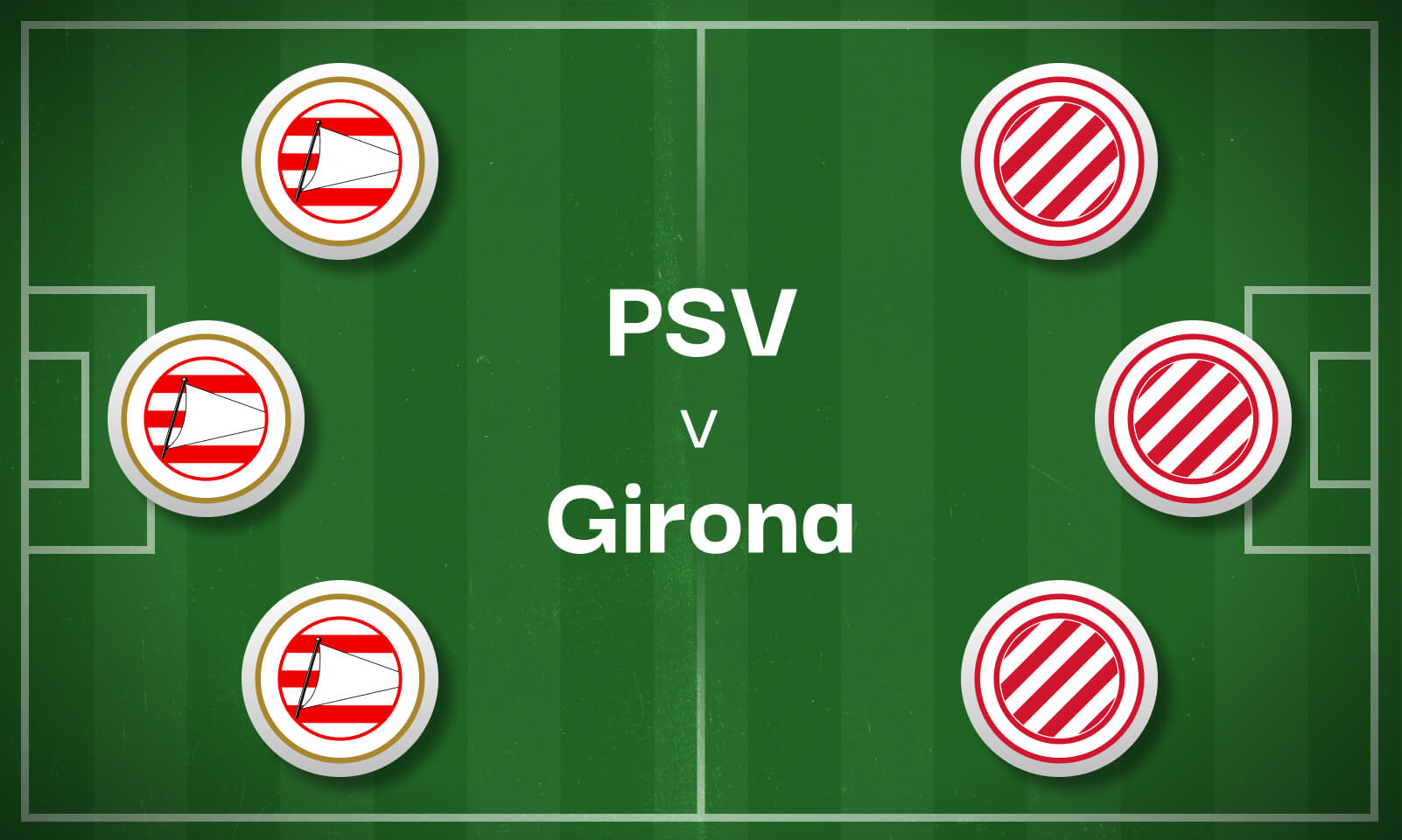 PSV v Girona Expert Prediction, Betting Tips & Cheat Sheet