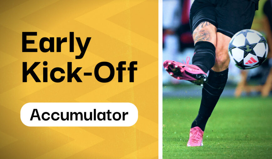 Saturday's 25/1 Never Back The Early Kick-Off Accumulator Tips