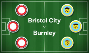 Bristol City v Burnley Best Betting Predictions, Cheat Sheet & Predicted Lineups