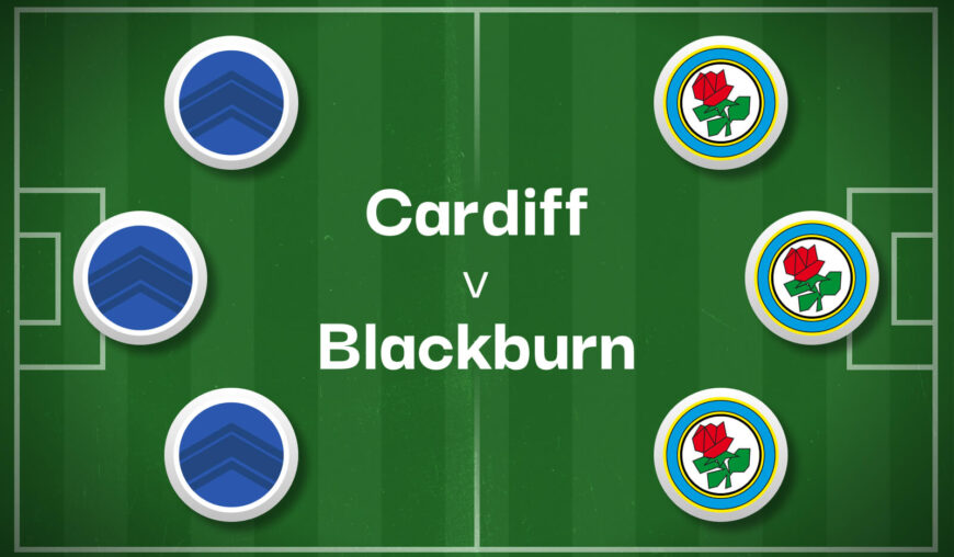 Cardiff v Blackburn Best Betting Predictions, Cheat Sheet & Predicted Lineups