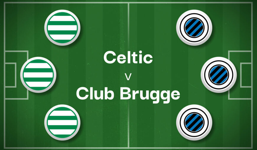 Celtic v Club Brugge Bet Preview