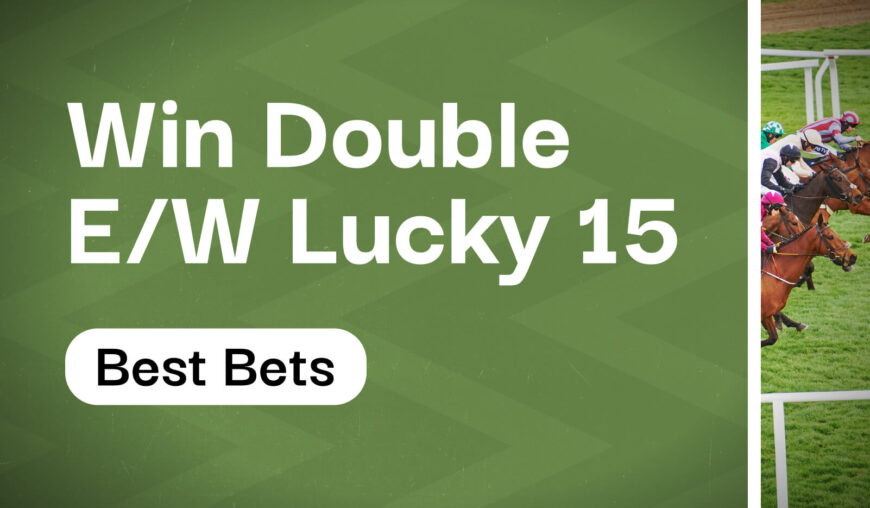 Saturday's Horse Racing Win Double & Lucky 15